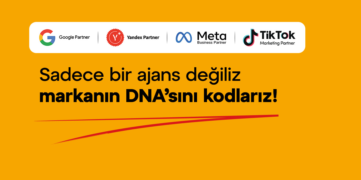 Sadece bir ajans değiliz… markanın DNA’sını kodlarız.